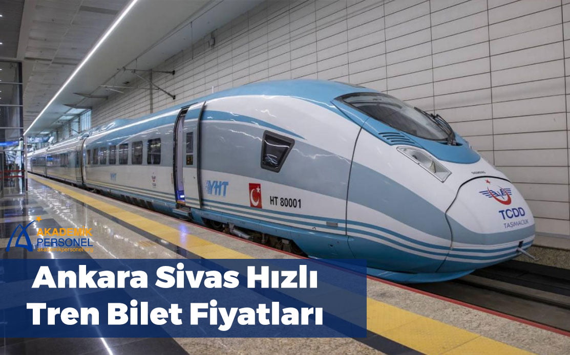 Ankara Sivas H Zl Tren Bilet Fiyatlar Ne Kadar