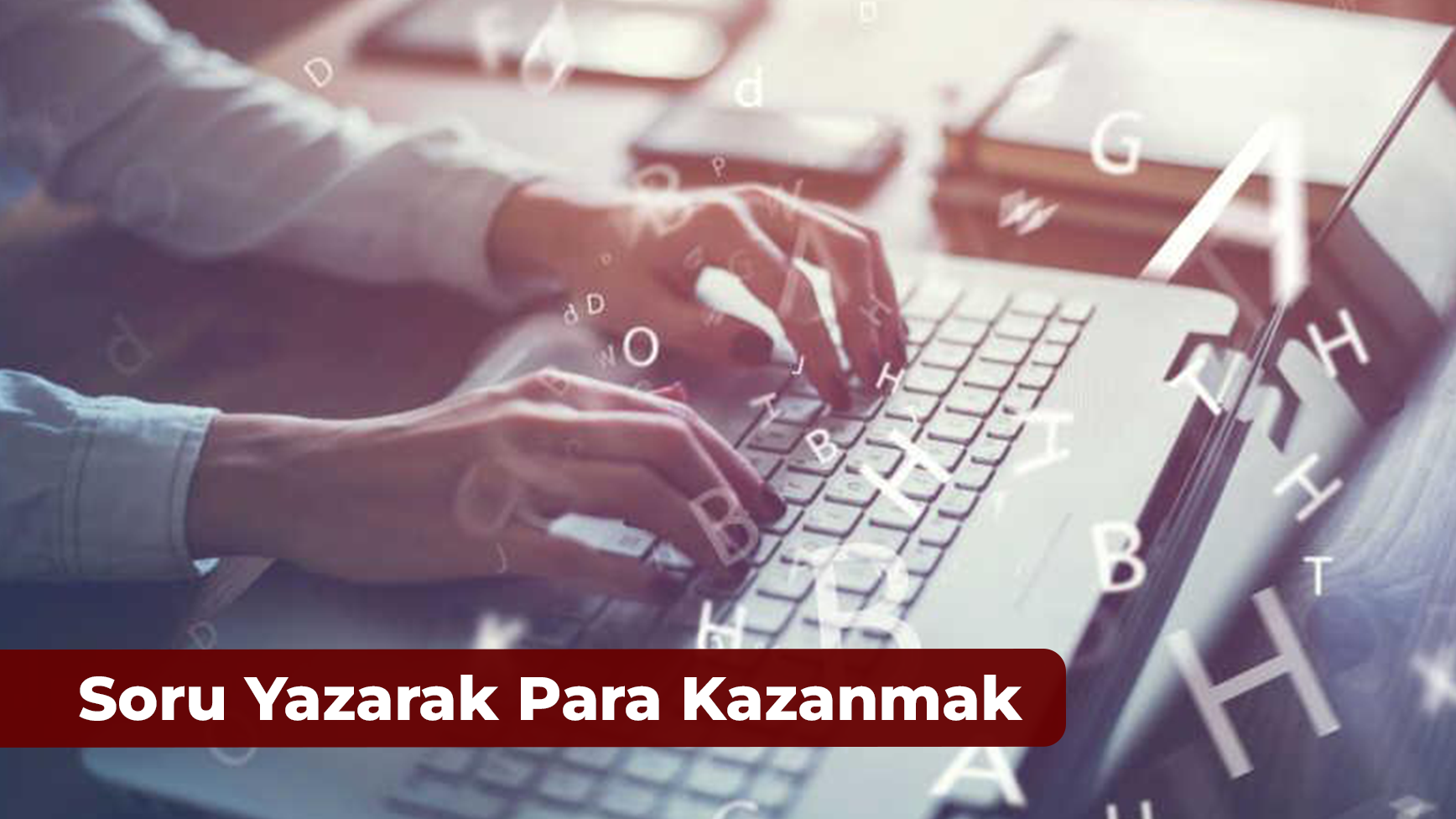 soru yazarak para kazanmak