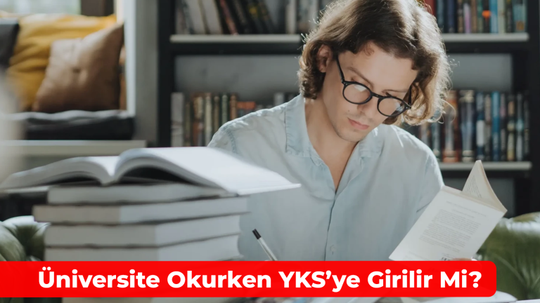 Üniversite Okurken YKS’ye Girilir Mi?